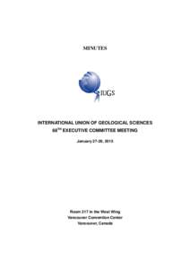 MINUTES  INTERNATIONAL UNION OF GEOLOGICAL SCIENCES 68TH EXECUTIVE COMMITTEE MEETING January 27-29, 2015
