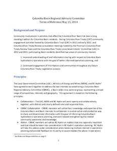 Columbia Basin Regional Advisory Committee Terms of Reference May 15, 2014 Background and Purpose Community involvement in activities that affect the Columbia River Basin has been a long standing tradition for Columbia B