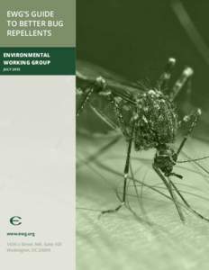 EWG’s Guide to Better Bug Repellents environmental working group July 2013
