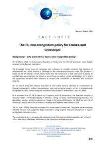 Brussels, MarchFACT SHEET The EU non-recognition policy for Crimea and Sevastopol Background – why does the EU have a non-recognition policy?