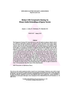 MITSUBISHI ELECTRIC RESEARCH LABORATORIES http://www.merl.com Robust 1-Bit Compressive Sensing via Binary Stable Embeddings of Sparse Vectors