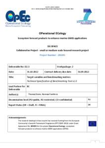 EU FP7 | OPEC | D2.3 | Technical Specification of Benchmarking Tool v1.0 | October 2012 OPerational ECology Ecosystem forecast products to enhance marine GMES applications DG SPACE