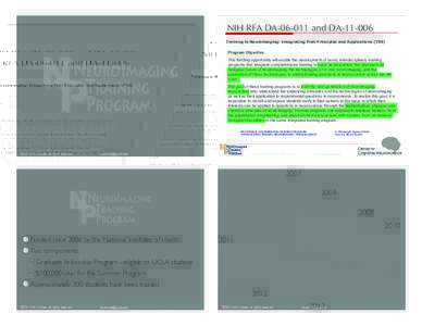 NIH RFA DA[removed]and DA[removed]Training in Neuroimaging: Integrating First Principles and Applications (T90) Program Objective This funding opportunity will enable the development of novel, interdisciplinary training pr