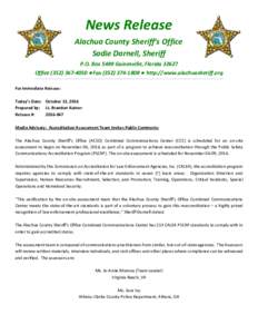 News Release Alachua County Sheriff’s Office Sadie Darnell, Sheriff P.O. Box 5489 Gainesville, FloridaOffice  Fax  http://www.alachuasheriff.org For Immediate Release: