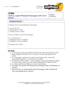 ITEM Cherry Laced Pheasant Sausage with Corn Relish YIELDS: 4 portions