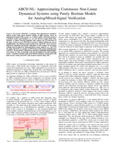 ABCD-NL: Approximating Continuous Non-Linear Dynamical Systems using Purely Boolean Models for Analog/Mixed-Signal Verification Aadithya V. Karthik‡ , Sayak Ray, Pierluigi Nuzzo, Alan Mishchenko, Robert Brayton, and Ja