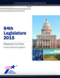 TEXAS DEPARTMENT OF TRANSPORTATION  84th Legislature 2015 Mapping for the Future