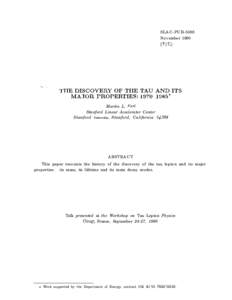 SLAC-PUB-5388 NovemberT/E) THE DISCOVERY OF THE TAU AND ITS MAJOR PROPERTIES: *