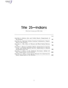 Title 25—Indians (This book contains part 300 to End) Part  Arts and Crafts Board, Department of