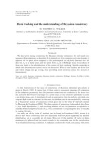 Biometrika (2005), 92, 4, pp. 765–778 © 2005 Biometrika Trust Printed in Great Britain Data tracking and the understanding of Bayesian consistency B STEPHEN G. WALKER