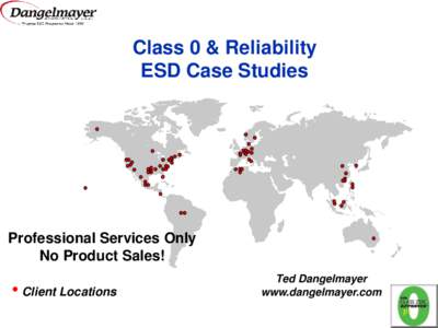 Class 0 & Reliability ESD Case Studies Professional Services Only No Product Sales!