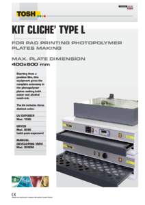 VERSION  KIT CLICHE’ TYPE L FOR PAD PRINTING PHOTOPOLYMER PLATES MAKING MAX. PLATE DIMENSION