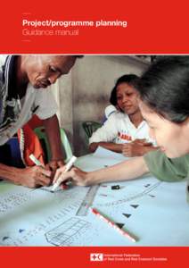 Project/programme planning Guidance manual strategy2020 Strategy 2020 voices the collective determination of the International Federation of Red Cross and Red