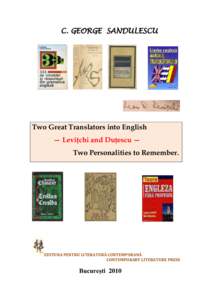 C. GEORGE SANDULESCU  Two Great Translators into English — Leviţchi and Duţescu — Two Personalities to Remember.