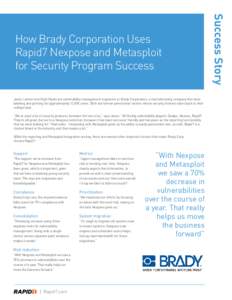 Jason Leitner and Vladi Vlaski are vulnerability management engineers at Brady Corporation, a manufacturing company that does labeling and printing for approximately 12,000 users. Both are former penetration testers whos