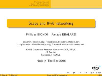 P. Biondi / A. Ebalard  The Scapy Concept Scapy + IPv6 = Scapy6 Fun Security with Scapy6