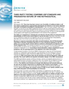 Taking Wellness to the World®  THIRD PARTY TESTING CONFIRMS USP STANDARD AND PREDIGESTED NATURE OF VIBE NUTRACEUTICAL FOR IMMEDIATE RELEASE JULY 2008