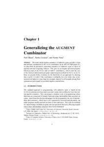 Chapter 1  Generalizing the AUGMENT Combinator Neil Ghani1 , Tarmo Uustalu2 , and Varmo Vene3 Abstract: The usual initial algebra semantics of inductive types provides a clear