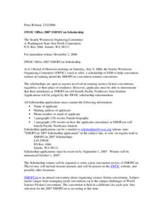 Press Release[removed]SWOC Offers 2007 SMOFCon Scholarship The Seattle Westercon Orginizing Committee A Washington State Non Profit Corporation P.O. Box 1066 Seattle, WA[removed]For immediate release December 2, 2006