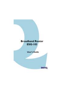 Broadband Router ESG-103 User’s Guide FCC Warning This equipment has been tested and found to comply with the limits for Class