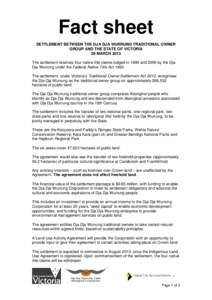 Fact sheet SETTLEMENT BETWEEN THE DJA DJA WURRUNG TRADITIONAL OWNER GROUP AND THE STATE OF VICTORIA 28 MARCH 2013 The settlement resolves four native title claims lodged in 1999 and 2000 by the Dja Dja Wurrung under the 