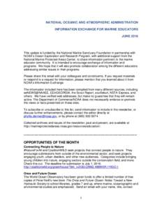 NATIONAL OCEANIC AND ATMOSPHERIC ADMINISTRATION INFORMATION EXCHANGE FOR MARINE EDUCATORS JUNE 2016 This update is funded by the National Marine Sanctuary Foundation in partnership with NOAA’s Ocean Exploration and Res