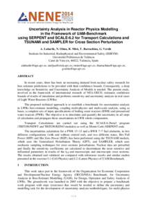 Uncertainty Analysis in Reactor Physics Modelling in the Framework of UAM-Benchmark using SERPENT and SCALE-6.2 for Transport Calculations and TSUNAMI and SAMPLER for Cross Section Perturbation A. Labarile, N. Olmo, R. M