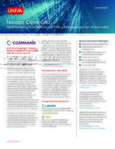 DATASHEET  Navops Command Multi-tenancy and Advanced Policy Management for Kubernetes  RUN CONTAINERS AT SCALE,