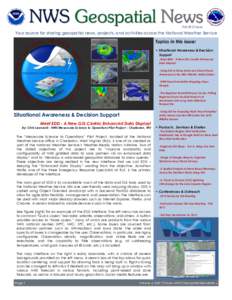 Fall 2012 Issue  Your source for sharing geospatial news, projects, and activities across the National Weather Service Topics in this issue: • Situational Awareness & Decision