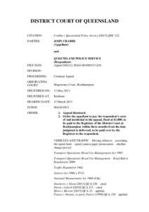 DISTRICT COURT OF QUEENSLAND CITATION: Crabbe v Queensland Police ServiceQDC 122  PARTIES: