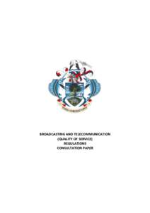 BROADCASTING AND TELECOMMUNICATION (QUALITY OF SERVICE) REGULATIONS CONSULTATION PAPER  Contents