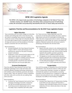 MTBC 2015 Legislative Agenda The MTBC is the largest trade association of technology companies in the State of Texas. Our members employ over 250,000 Texans. We believe that a passionate pursuit of technology creates the