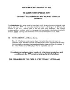 AMENDMENT #3 – December 10, 2009  REQUEST FOR PROPOSALS (RFP) VIDEO LOTTERY TERMINALS AND RELATED SERVICES (#)