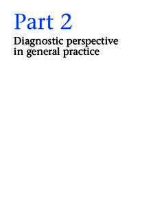 Part 2 Diagnostic perspective in general practice PART 2