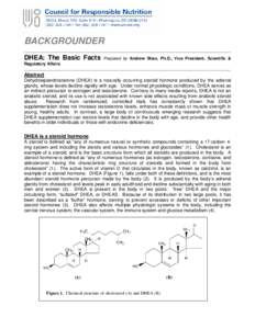 BACKGROUNDER DHEA: The Basic Facts Prepared by Andrew Shao, Ph.D., Vice President, Scientific &  Regulatory Affairs