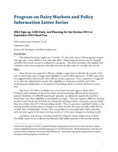 Program on Dairy Markets and Policy Information Letter Series MILC Sign-up, LGM-Dairy, and Planning for the October 2011 to September 2012 Fiscal Year Information Letter NumberSeptember 2011
