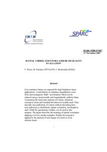SPARC-EBDNovember 2007 SPATIAL CORRELATION FOR LASER BEAM QUALITY EVALUATION V. Fusco, M. Ferrario (INFN/LNF), C. Ronsivalle (ENEA).