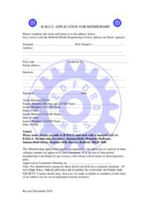 B.M.E.S. APPLICATION FOR MEMBERSHIP Please complete this form and return it to the address below: I/we wish to join the Bedford Model Engineering Society (please use block capitals) Surname …………………………