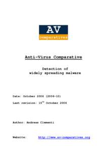 Anti-Virus Comparative Detection of widely spreading malware Date: OctoberLast revision: 15th October 2006