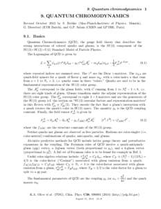 9. Quantum chromodynamicsQUANTUM CHROMODYNAMICS Revised October 2013 by S. Bethke (Max-Planck-Institute of Physics, Munich), G. Dissertori (ETH Zurich), and G.P. Salam (CERN and LPTHE, Paris).