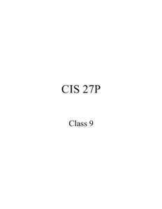 CIS 27P Class 9 java.lang.* • Wrapper types • Runtime