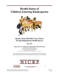 Health Status of Children Entering Kindergarten Results of theYear Three) Nevada Kindergarten Health Survey May 2011