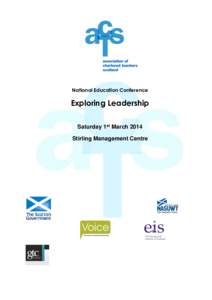 National Education Conference  Exploring Leadership Saturday 1st March 2014 Stirling Management Centre