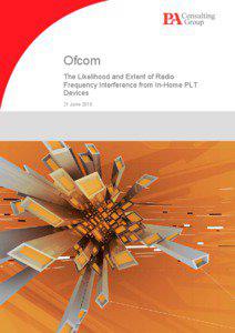 Ofcom The Likelihood and Extent of Radio Frequency Interference from In-Home PLT
