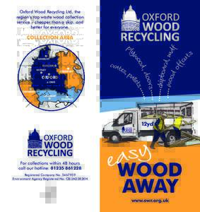 Oxford Wood Recycling Ltd, the region’s top waste wood collection service – cheaper than a skip, and better for everyone.  BICESTER