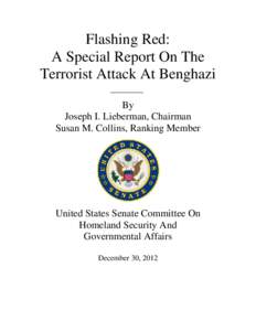 Flashing Red: A Special Report On The Terrorist Attack At Benghazi S  By