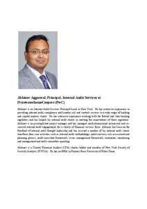 Abhinav Aggarwal, Principal, Internal Audit Services at PricewaterhouseCoopers (PwC) Abhinav is an Internal Audit Services Principal based in New York. He has extensive experience in providing internal audit, compliance 