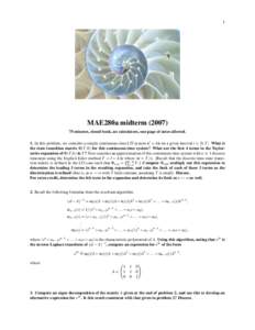 1  MAE280a midtermminutes, closed book, no calculators, one page of notes allowed. 1. In this problem, we consider a simple continuous-time LTI system x′ = Ax on a given interval t ∈ [0, T ]. What is the s