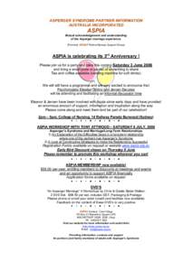 ASPERGER SYNDROME PARTNER INFORMATION AUSTRALIA INCORPORATED ASPIA Mutual acknowledgement and understanding of the Asperger marriage experience.