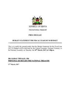 REPUBLIC OF KENYA THE NATIONAL TREASURY PRESS RELEASE BUDGET STATEMENT THE FISCAL YEARBUDGET